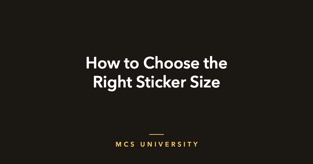 MCS University guide cover: How to Choose the Right Sticker Size