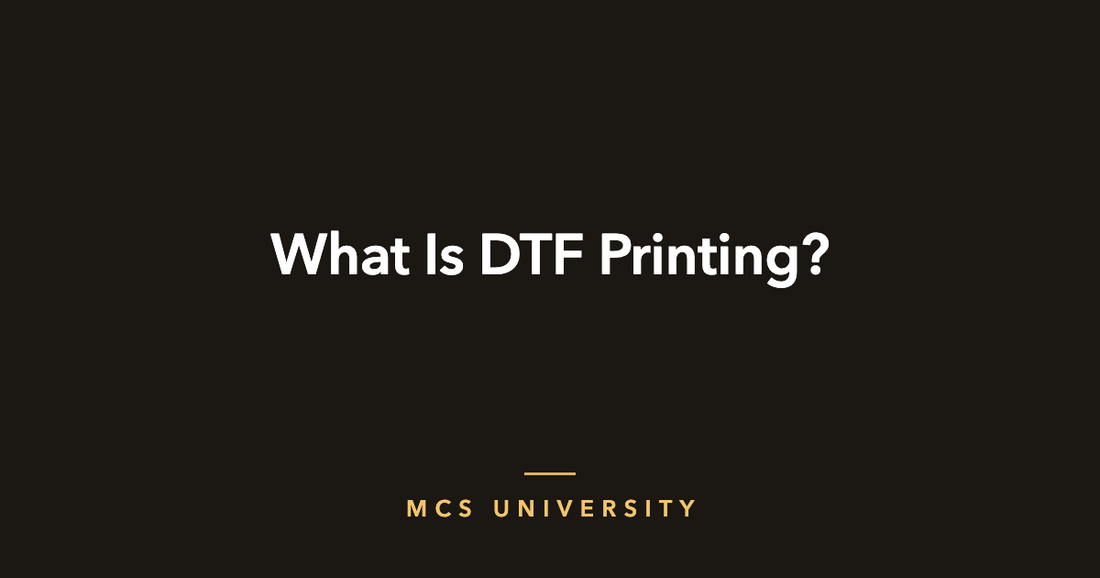 MCS University guide cover: What Is DTF Printing?