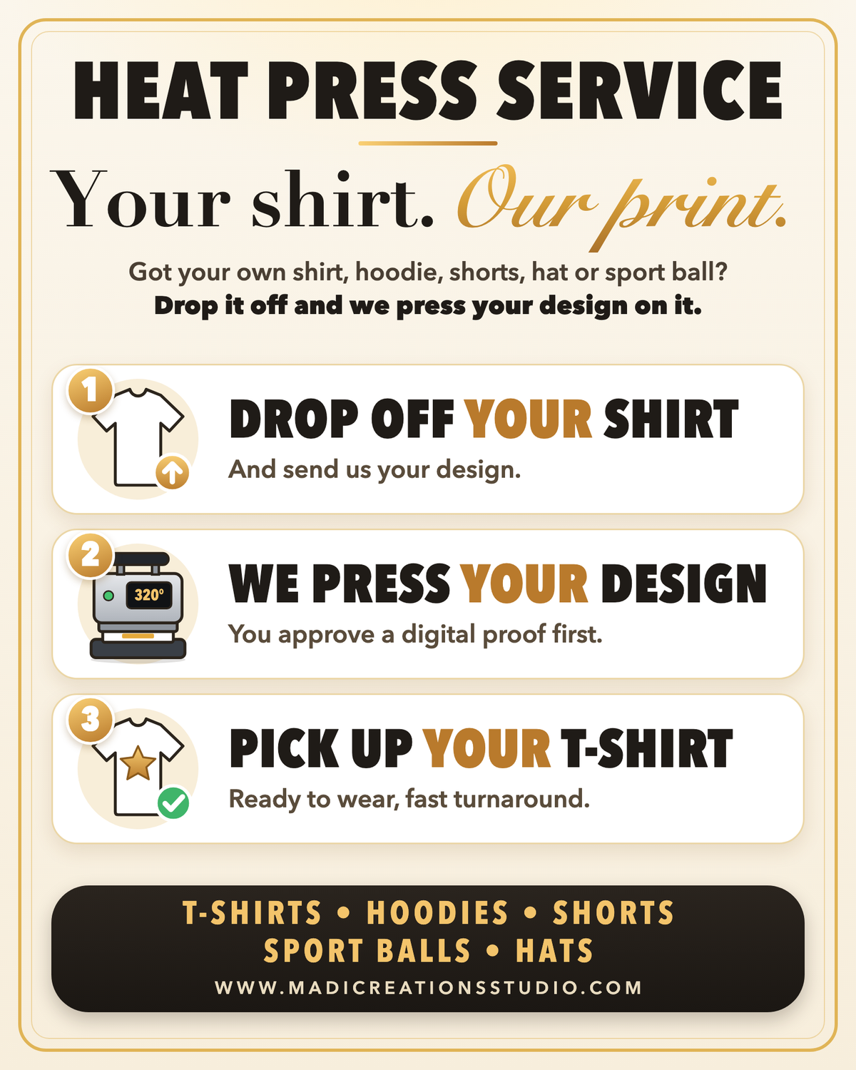 Heat Press Service: drop off your shirt and send us your design, we press your design, and you pick up your T-shirt